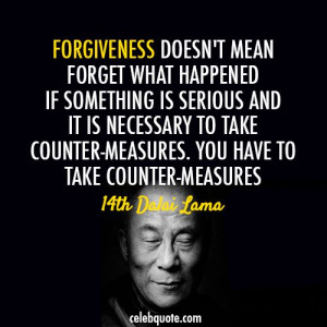 ... Dalai, Dalai Lama Hh, Counter Measuring, Forgiveness, Pictures Quotes