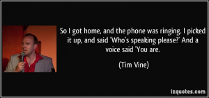 More Tim Vine Quotes