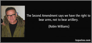 The Second Amendment says we have the right to bear arms, not to bear ...