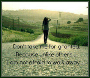 Not afraid to walk away