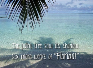 more weeks of Florida