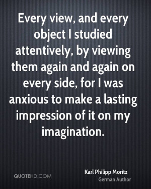 ... was anxious to make a lasting impression of it on my imagination