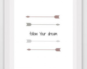 Follow Your Dream Print, Arrow Art, Printable Art, Typography art ...