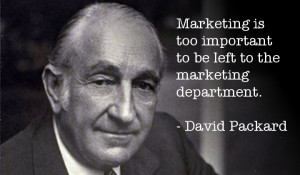 ... department.” – David Packard, Co-founder of Hewlett-Packard