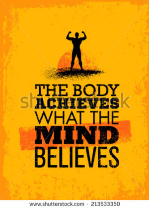 What The Mind Believes. Workout and Fitness Motivation Quote. Creative ...