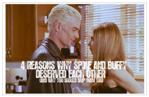 Reasons Why Spike and Buffy Deserve Each Other