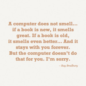 Ray Bradbury about computers and books [quote]