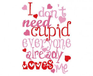 Valentine's Day I don't need cupid filled embroidery applique design ...