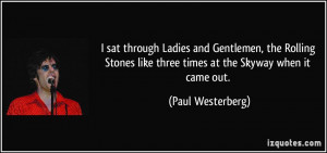 sat through Ladies and Gentlemen, the Rolling Stones like three ...