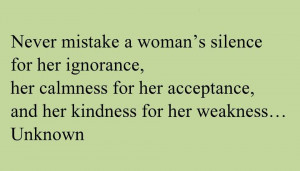 never-mistake-a-womans-silence-for-her-ignorance-2.jpg