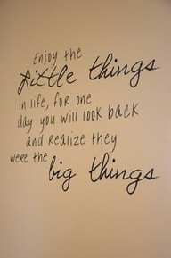 ... Will Look Back And Realize They Were The Big Things ~ College Quote