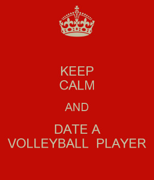 keep-calm-and-date-a-volleyball-player-6.png