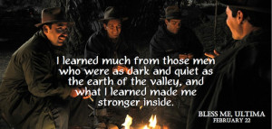 quote from the film Bless Me, Ultima.