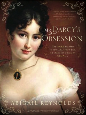 Mr. Darcy's Obsession by Abigail Reynolds