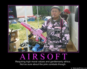 none really just to have fun and play airsoft
