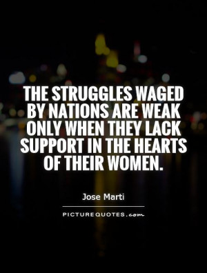 ... when they lack support in the hearts of their women. Picture Quote #1