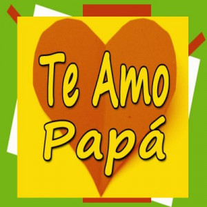 Papa Amo Dmodaenvzla Imagenes Con Frases Quiero Papi