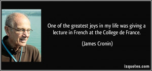 One of the greatest joys in my life was giving a lecture in French at ...