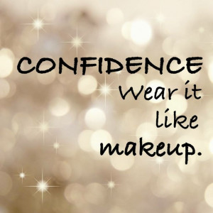 Confidence, wear it like makeup ;) #makeup #beauty #beautyquotes # ...