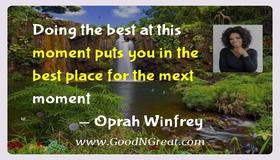 Doing the best at this moment puts you in the best place