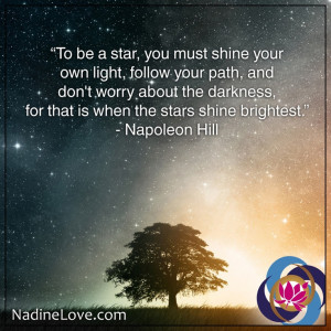 To be a star, you must shine your own light, follow your path, and don ...