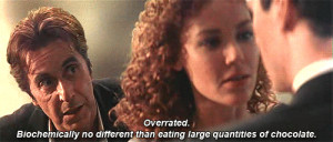 Biochemically no different than eating large quantities of chocolate