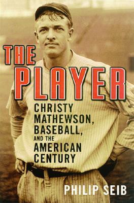 Start by marking “The Player: Christy Mathewson, Baseball, and the ...