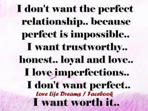 don't want the perfect relationship..