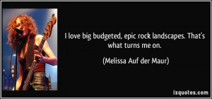 quote-i-love-big-budgeted-epic-rock-landscapes-that-s-what-turns-me-on ...