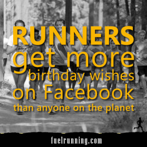 Runner Things #1485: Runners get more birthday wishes on Facebook than ...