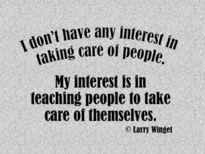 Larry Winget Quote - no interest in taking care of people