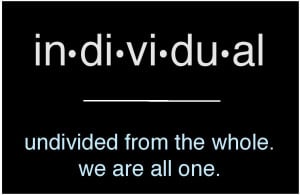 quote individual1 We Are All One