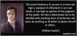 have too high a standard of refinement in our own minds, or too high ...