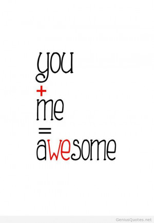 You and me awesome quote wallpaper