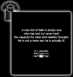 Mencken Quote (A man full of faith) T-shirt