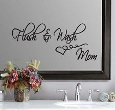 Flush & Wash Bathroom Mom Wall Quote Sticker Decal 11