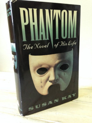 VINTAGE BOOK- Phantom The Novel of His Life- Susan Kay- 1990 ...