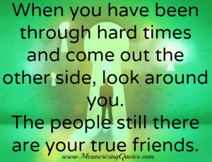 Friends Going through Hard Times Quotes