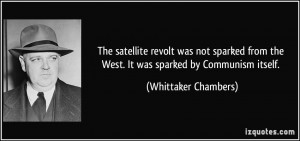 The satellite revolt was not sparked from the West. It was sparked by ...