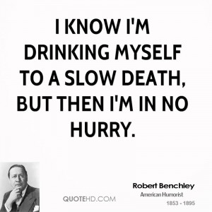 Robert Benchley Death Quotes