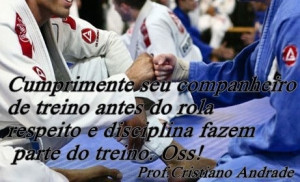 Prof. Cristiano Andrade quote: Compliment your training partner before ...