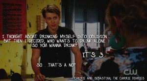 ... So ... that’s a no? - Carrie and Sebastian, The Carrie Diaries