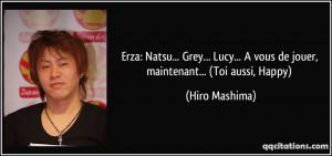 Erza: Natsu... Grey... Lucy... A vous de jouer, maintenant... (Toi ...