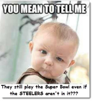 super-bowl-humor-still-play-no-steelers.jpg
