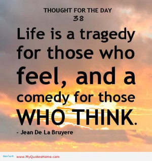 Famous Living Life Quotes - Life-Quotes-Life-is-a-tragedy-for-those ...
