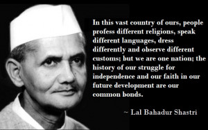 ... Shastri, here are some of the most amazing words spoken by the leader