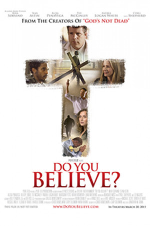 Do You Believe? (2015) Movie Photos and Stills - Fandango