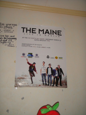 My The Maine poster. It's the only poster I have. Yes, The Maine took ...