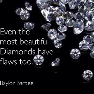 ... the rough to someone. Don't let someone treat you like Cubic Zirconia