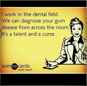 got periodontal disease homie